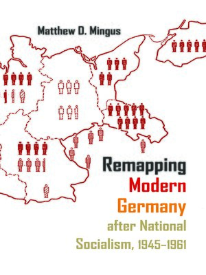cover image of Remapping Modern Germany after National Socialism, 1945-1961